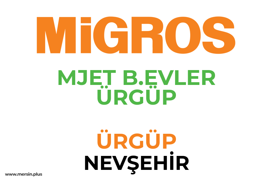 MJET B.EVLER ÜRGÜP - ÜRGÜP / NEVŞEHİR Migros Şubesi