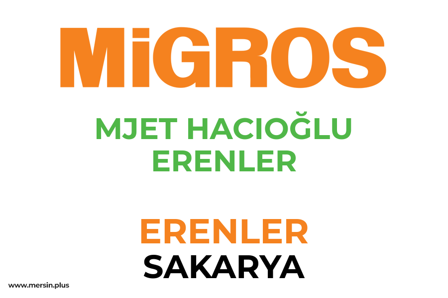 MJET HACIOĞLU ERENLER - ERENLER / SAKARYA Migros Şubesi