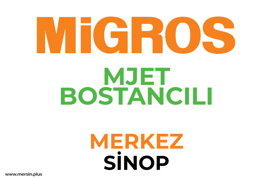 MJET BOSTANCILI - MERKEZ / SİNOP Migros Şubesi