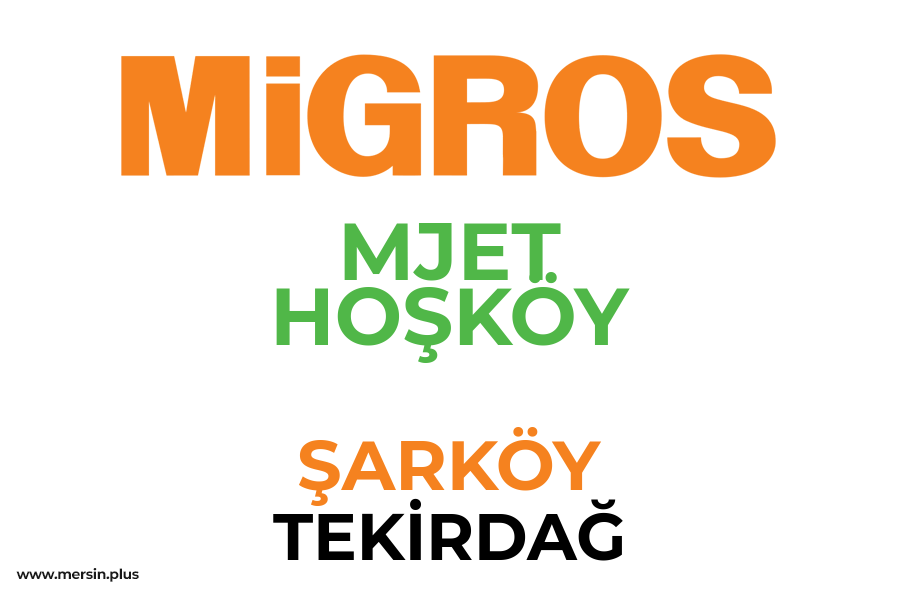 MJET HOŞKÖY - ŞARKÖY / TEKİRDAĞ Migros Şubesi