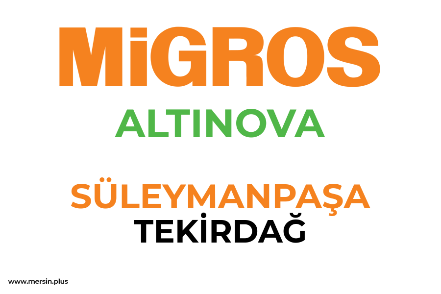 ALTINOVA - SÜLEYMANPAŞA / TEKİRDAĞ Migros Şubesi