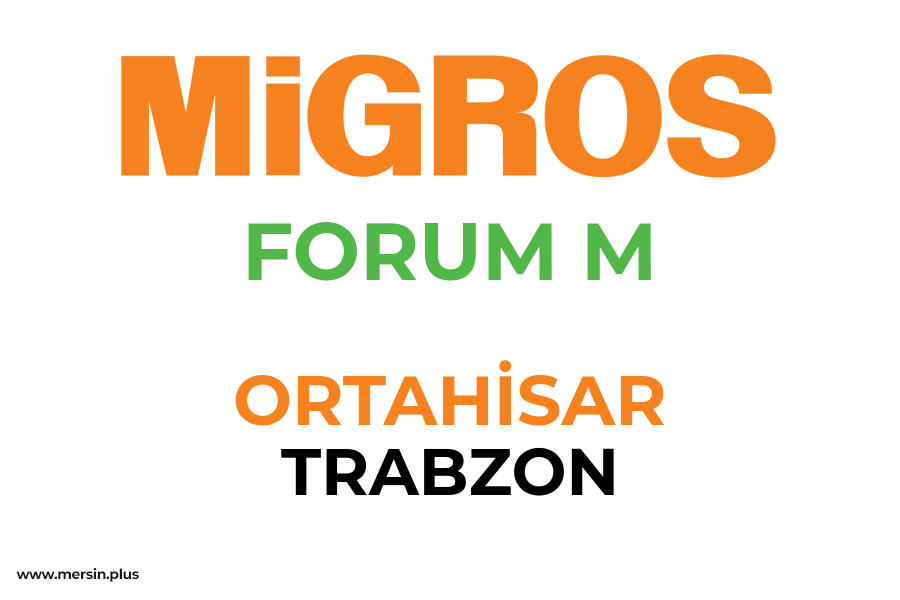 FORUM M - ORTAHİSAR / TRABZON Migros Şubesi