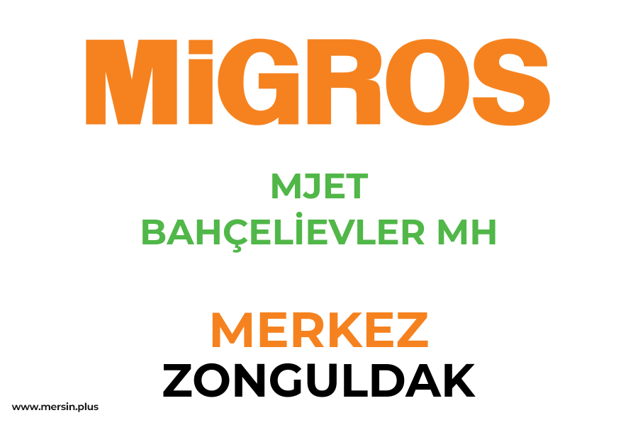 MJET BAHÇELİEVLER MH - MERKEZ / ZONGULDAK Migros Şubesi