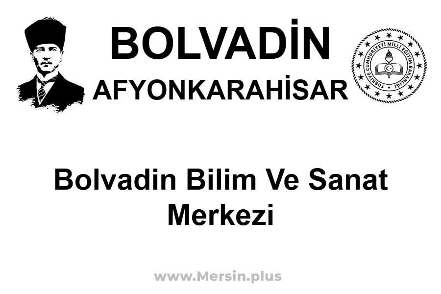 Bolvadin Bilim ve Sanat Merkezi - BOLVADİN / AFYONKARAHİSAR