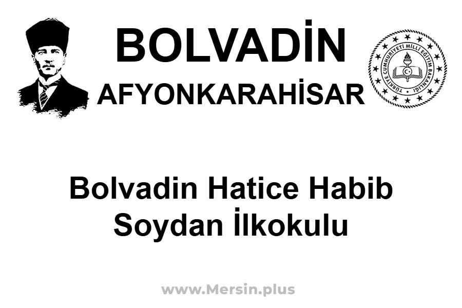 Bolvadin Hatice Habib Soydan İlkokulu - BOLVADİN / AFYONKARAHİSAR