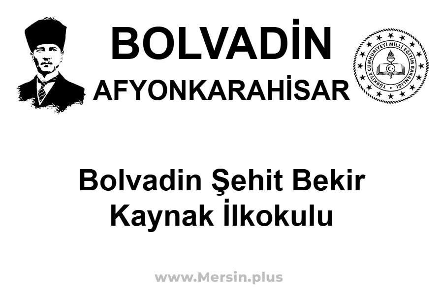 Bolvadin Şehit Bekir Kaynak İlkokulu - BOLVADİN / AFYONKARAHİSAR