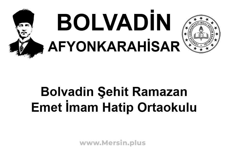 Bolvadin Şehit Ramazan Emet İmam Hatip Ortaokulu - BOLVADİN / AFYONKARAHİSAR