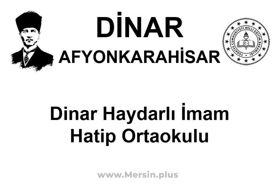Dinar Haydarlı İmam Hatip Ortaokulu - DİNAR / AFYONKARAHİSAR