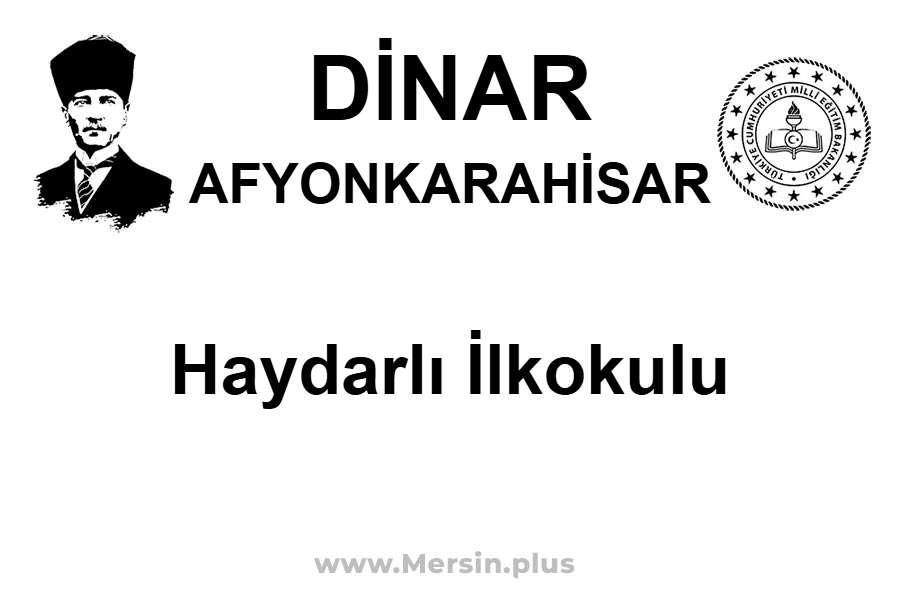 Haydarlı İlkokulu - DİNAR / AFYONKARAHİSAR