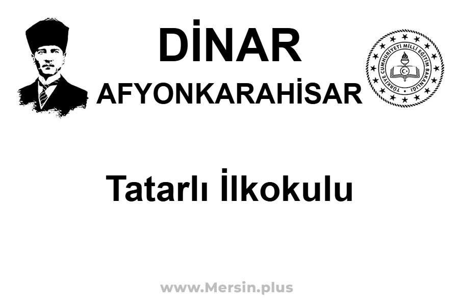 Tatarlı İlkokulu - DİNAR / AFYONKARAHİSAR