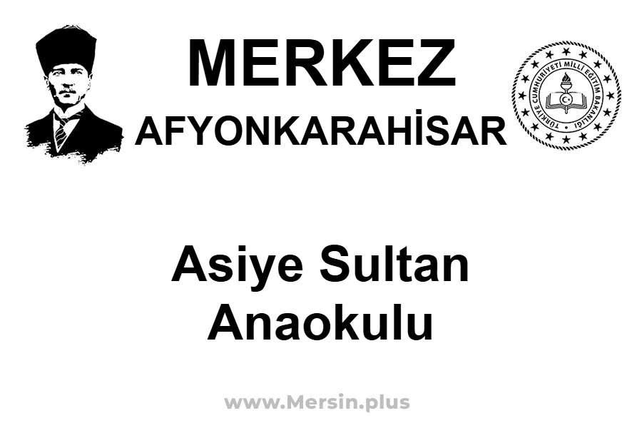 Asiye Sultan Anaokulu - MERKEZ / AFYONKARAHİSAR