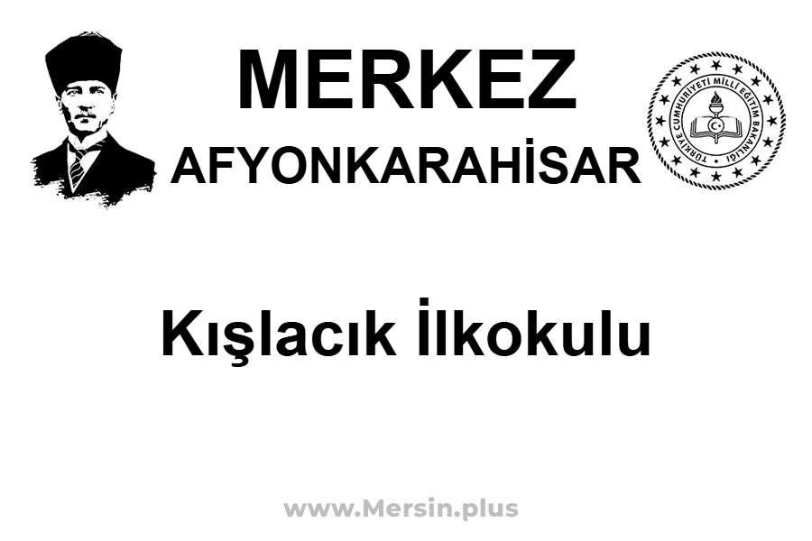 Kışlacık İlkokulu - MERKEZ / AFYONKARAHİSAR