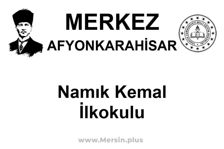 Namık Kemal İlkokulu - MERKEZ / AFYONKARAHİSAR