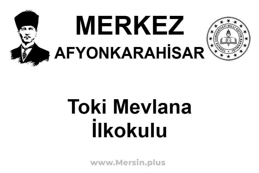 Toki Mevlana İlkokulu - MERKEZ / AFYONKARAHİSAR