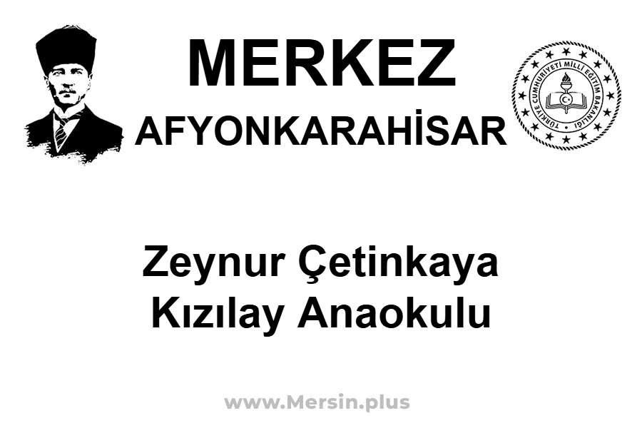 Zeynur Çetinkaya Kızılay Anaokulu - MERKEZ / AFYONKARAHİSAR