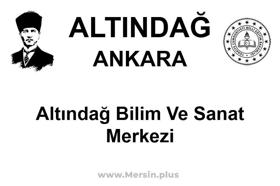 Altındağ Bilim ve Sanat Merkezi - ALTINDAĞ / ANKARA