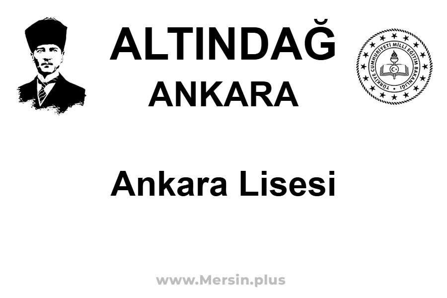 Ankara Lisesi - ALTINDAĞ / ANKARA