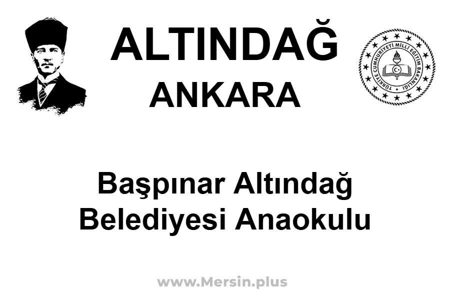 Başpınar Altındağ Belediyesi Anaokulu - ALTINDAĞ / ANKARA