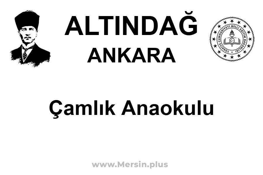 Çamlık Anaokulu - ALTINDAĞ / ANKARA