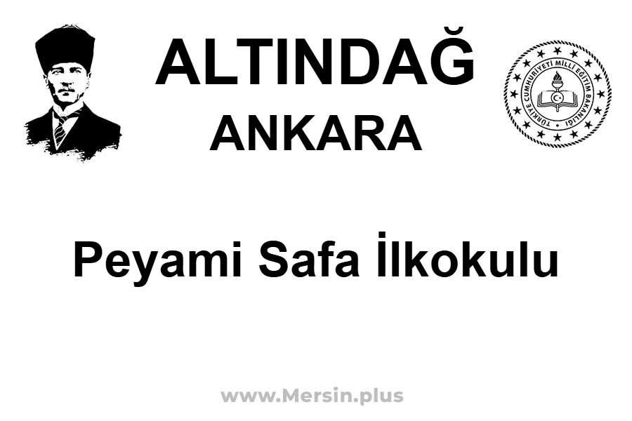 Peyami Safa İlkokulu - ALTINDAĞ / ANKARA