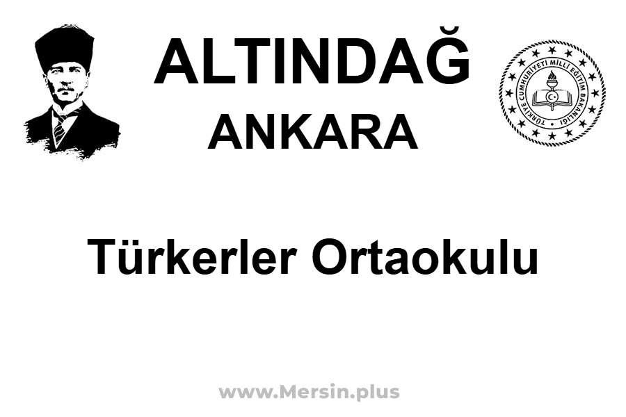 Türkerler Ortaokulu - ALTINDAĞ / ANKARA