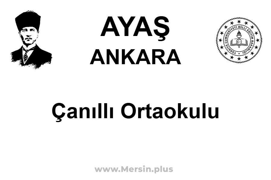 Çanıllı Ortaokulu - AYAŞ / ANKARA