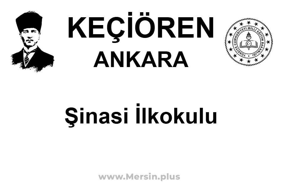 Şinasi İlkokulu - KEÇİÖREN / ANKARA