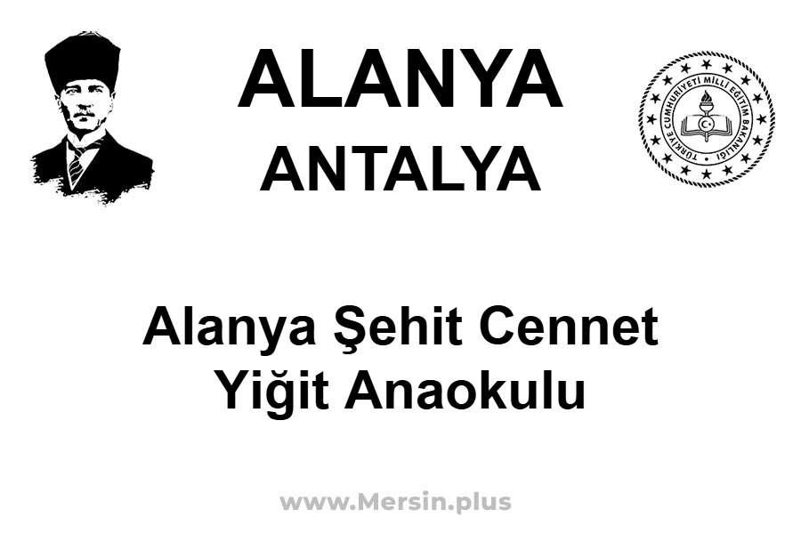 Alanya Şehit Cennet Yiğit Anaokulu - ALANYA / ANTALYA