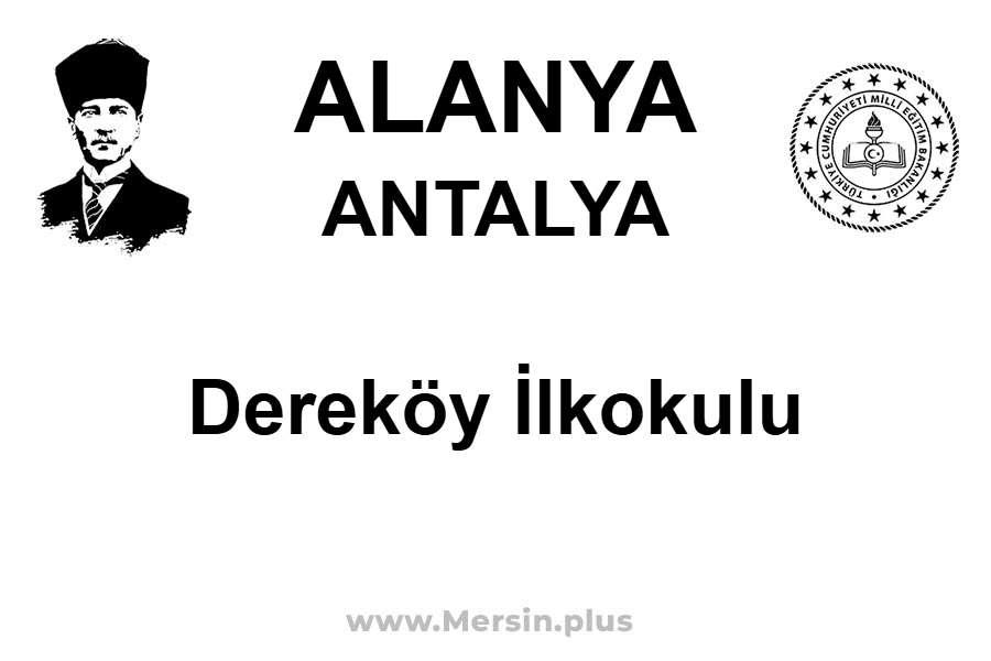 Dereköy İlkokulu - ALANYA / ANTALYA