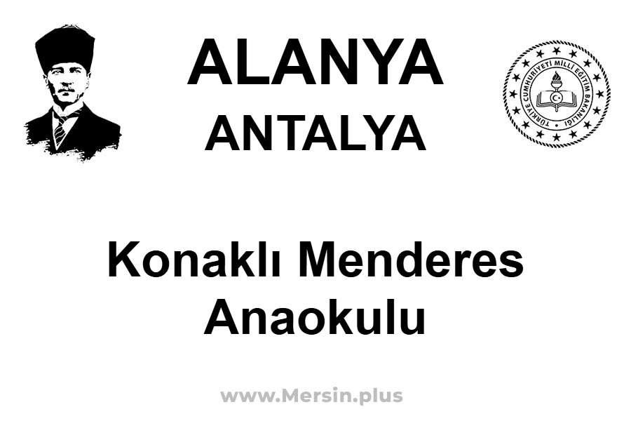 Konaklı Menderes Anaokulu - ALANYA / ANTALYA
