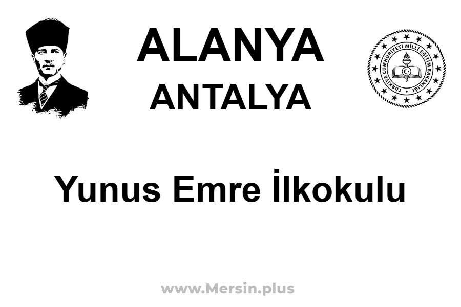 Yunus Emre İlkokulu - ALANYA / ANTALYA