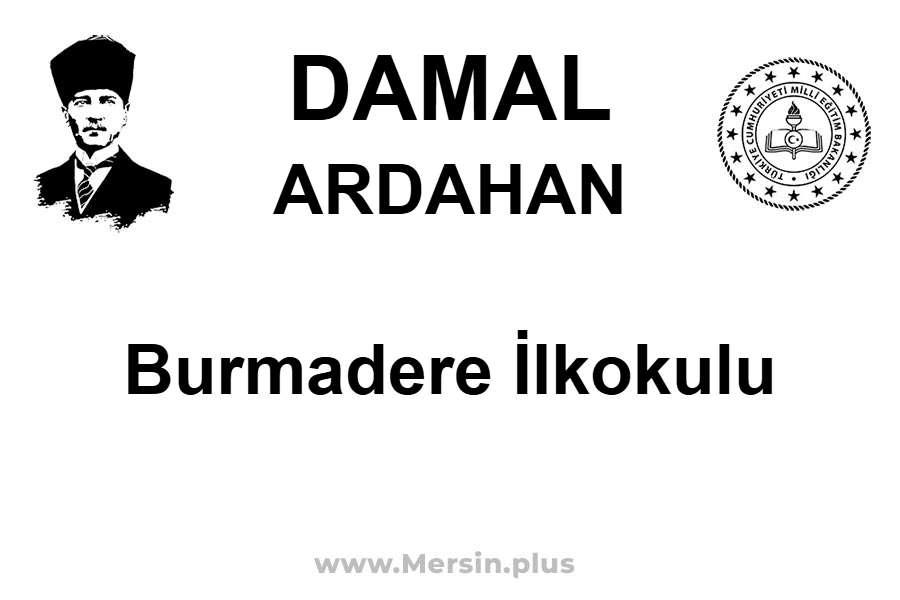 Burmadere İlkokulu - DAMAL / ARDAHAN
