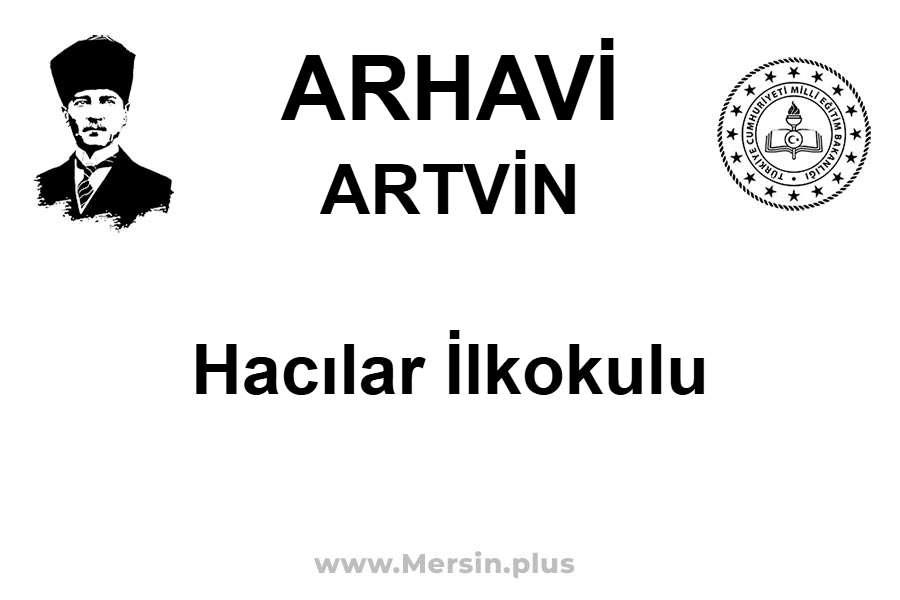Hacılar İlkokulu - ARHAVİ / ARTVİN