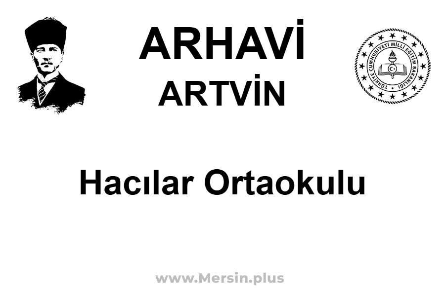 Hacılar Ortaokulu - ARHAVİ / ARTVİN