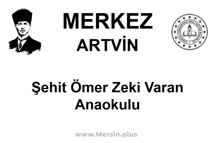 Şehit Ömer Zeki Varan Anaokulu - MERKEZ / ARTVİN
