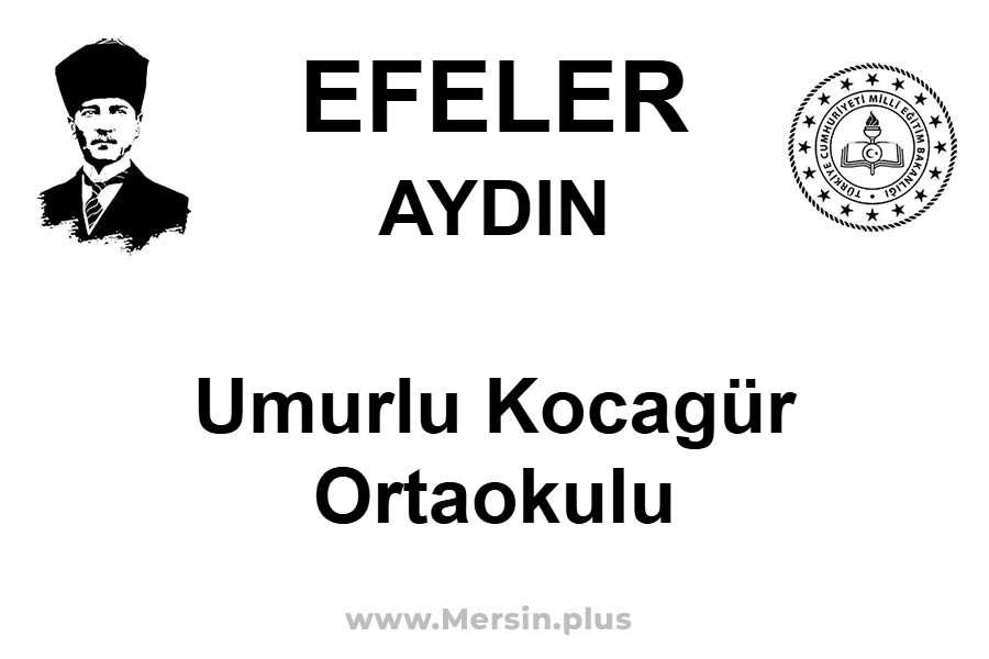 Umurlu Kocagür Ortaokulu - EFELER / AYDIN