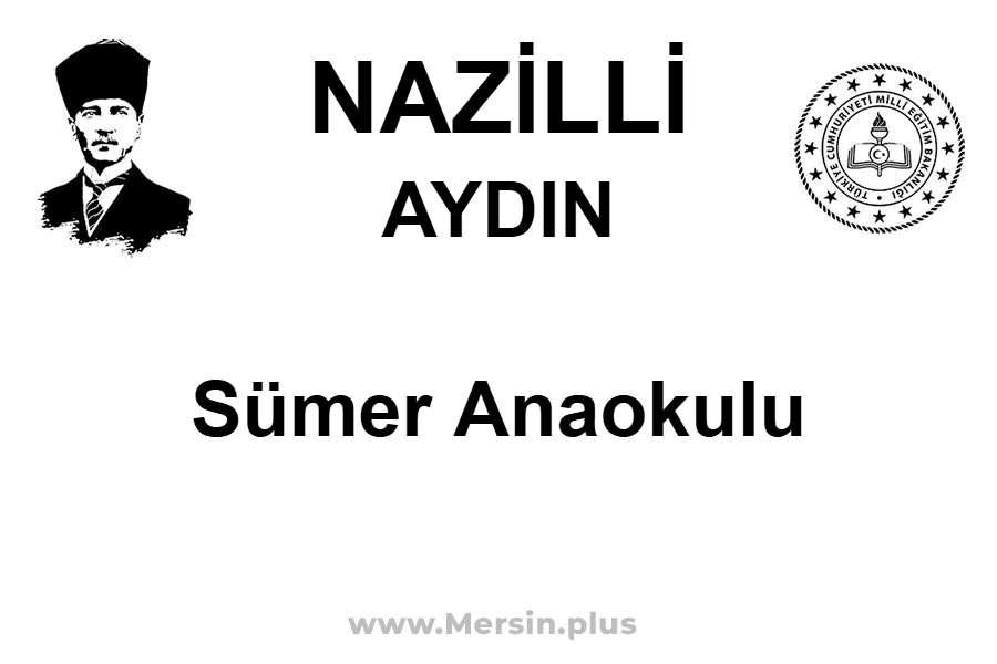 Sümer Anaokulu - NAZİLLİ / AYDIN