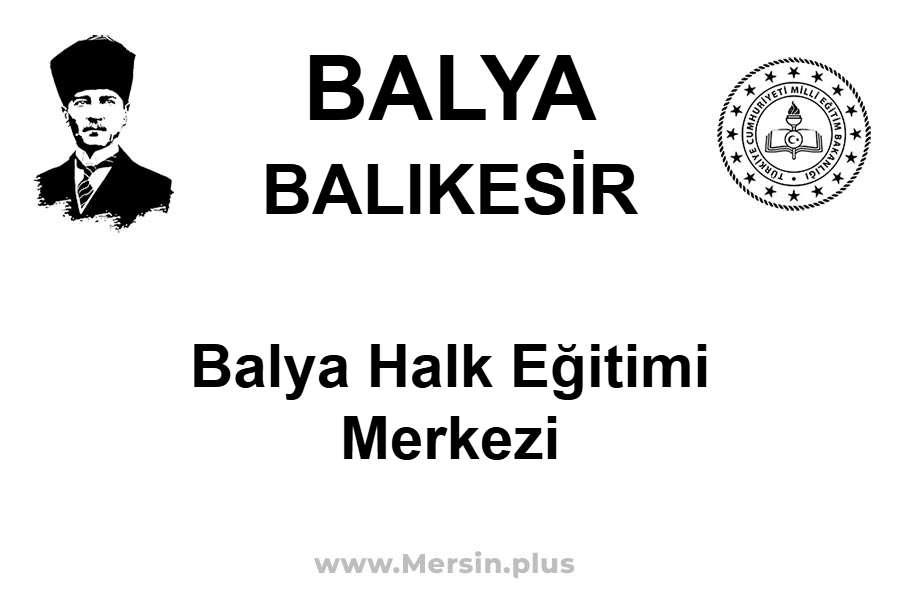 Balya Halk Eğitimi Merkezi - BALYA / BALIKESİR