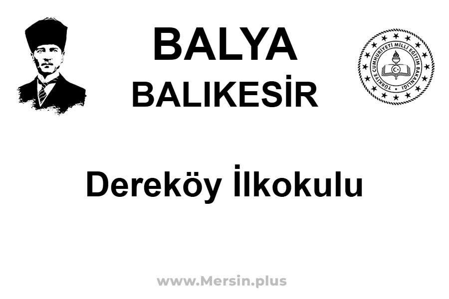 DEREKÖY İLKOKULU - BALYA / BALIKESİR