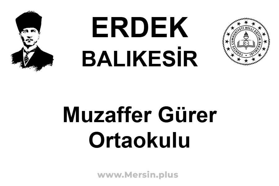 Muzaffer Gürer Ortaokulu - ERDEK / BALIKESİR