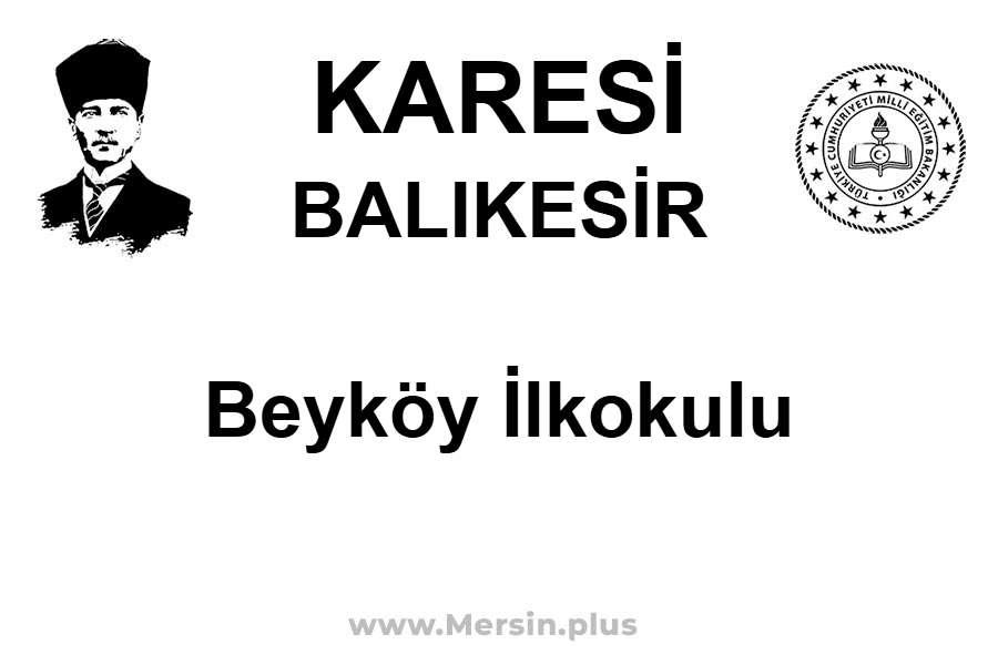 Beyköy İlkokulu - KARESİ / BALIKESİR