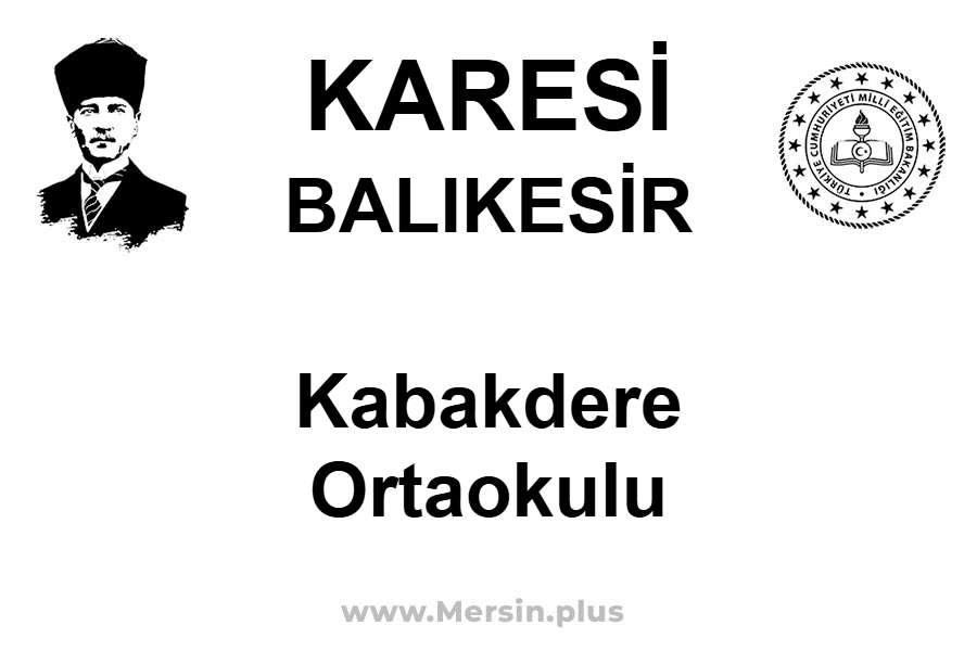 Kabakdere Ortaokulu - KARESİ / BALIKESİR
