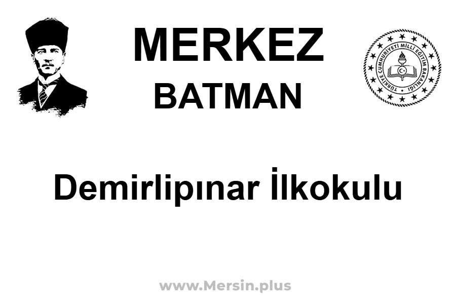Demirlipınar İlkokulu - MERKEZ / BATMAN