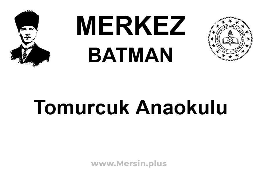 Tomurcuk Anaokulu - MERKEZ / BATMAN