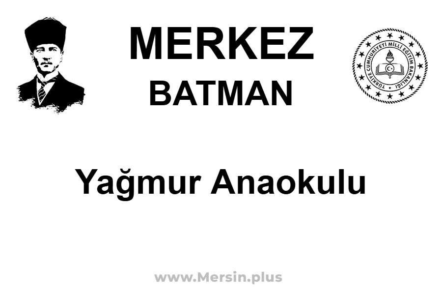 Yağmur Anaokulu - MERKEZ / BATMAN