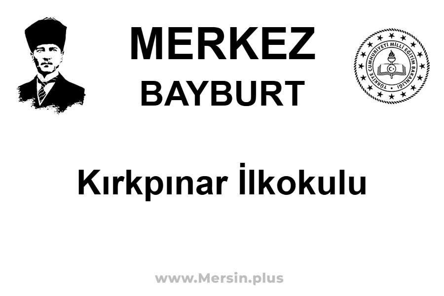 Kırkpınar İlkokulu - MERKEZ / BAYBURT