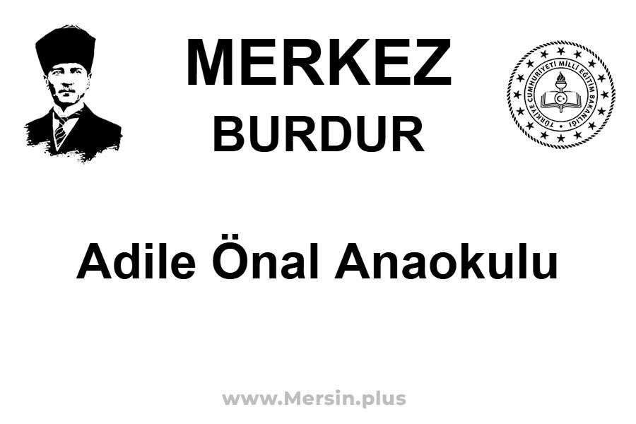 Adile Önal Anaokulu - MERKEZ / BURDUR