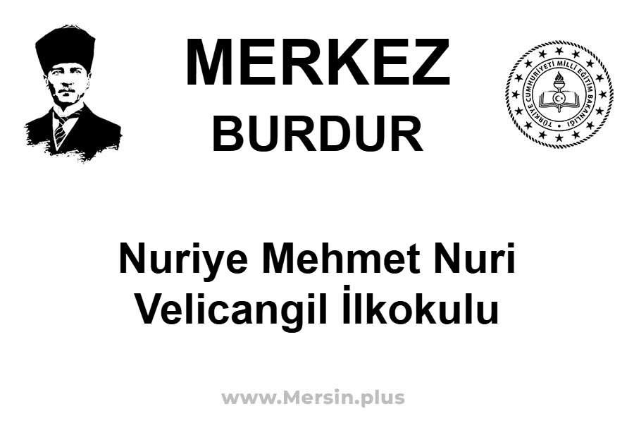 Nuriye Mehmet Nuri Velicangil İlkokulu - MERKEZ / BURDUR