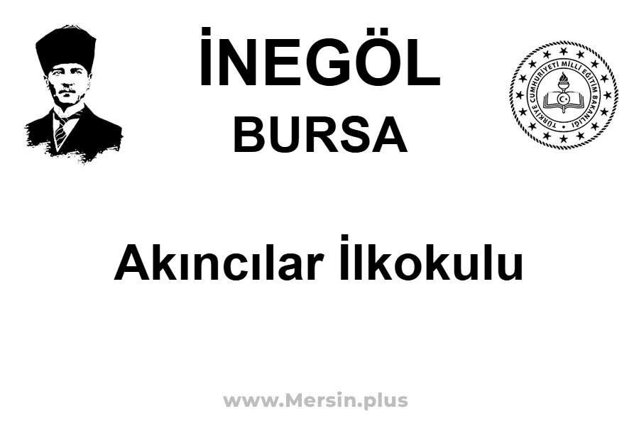 Akıncılar İlkokulu - İNEGÖL / BURSA