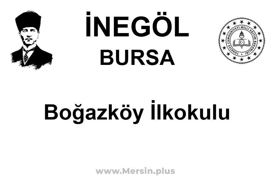 Boğazköy İlkokulu - İNEGÖL / BURSA